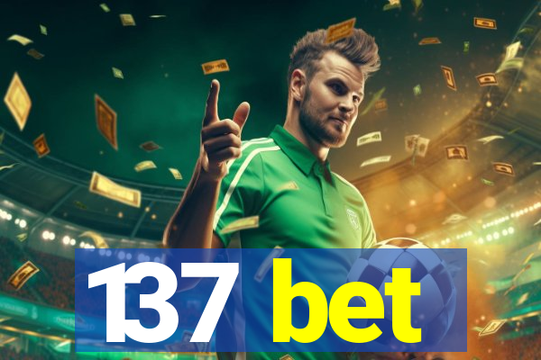 137 bet